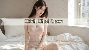 Cách chơi Cược