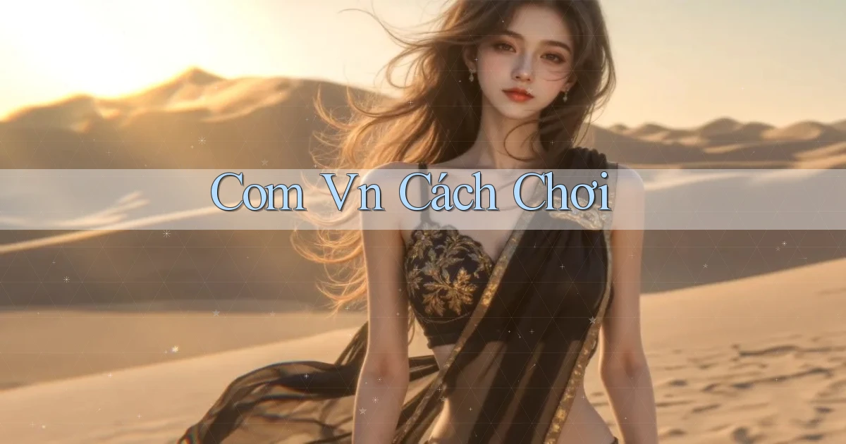 com vn Cách chơi