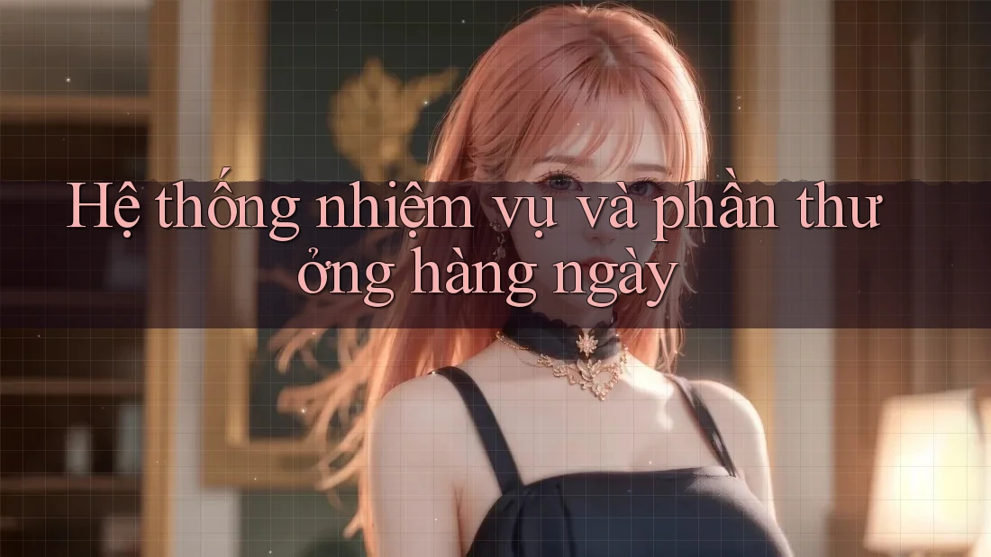 Hệ thống nhiệm vụ và phần thưởng hàng ngày
