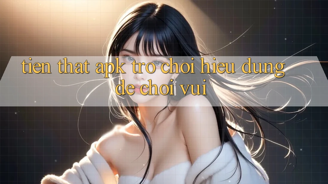 “Tiền Thật APK Trò Chơi” – Hiểu Đúng Để Chơi Vui “Tiền Thật APK Trò Chơi” – Hiểu Đúng Để Chơi Vui