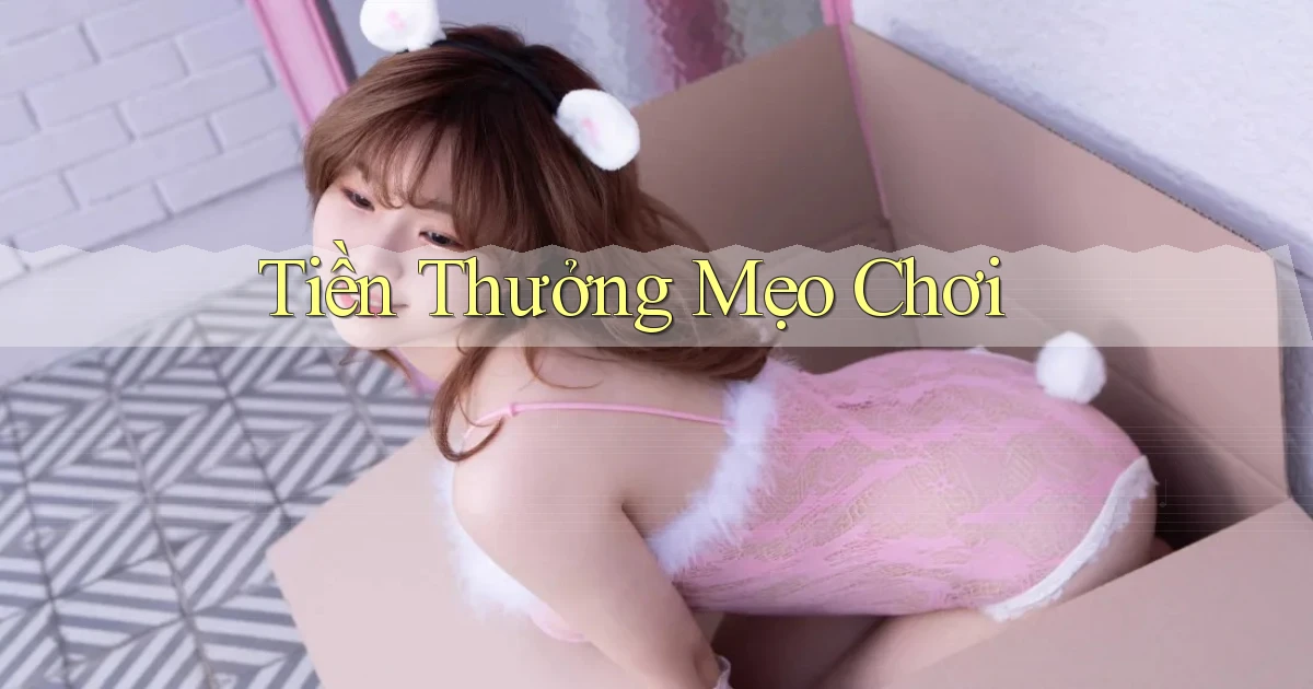 Tiền thưởng Mẹo chơi