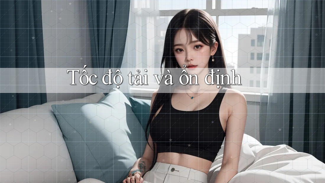 Tốc độ tải và ổn định