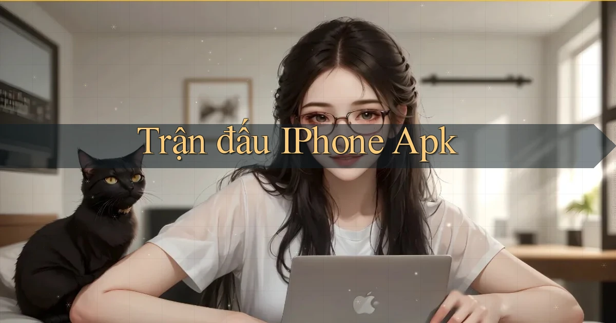Trận đấu iPhone apk