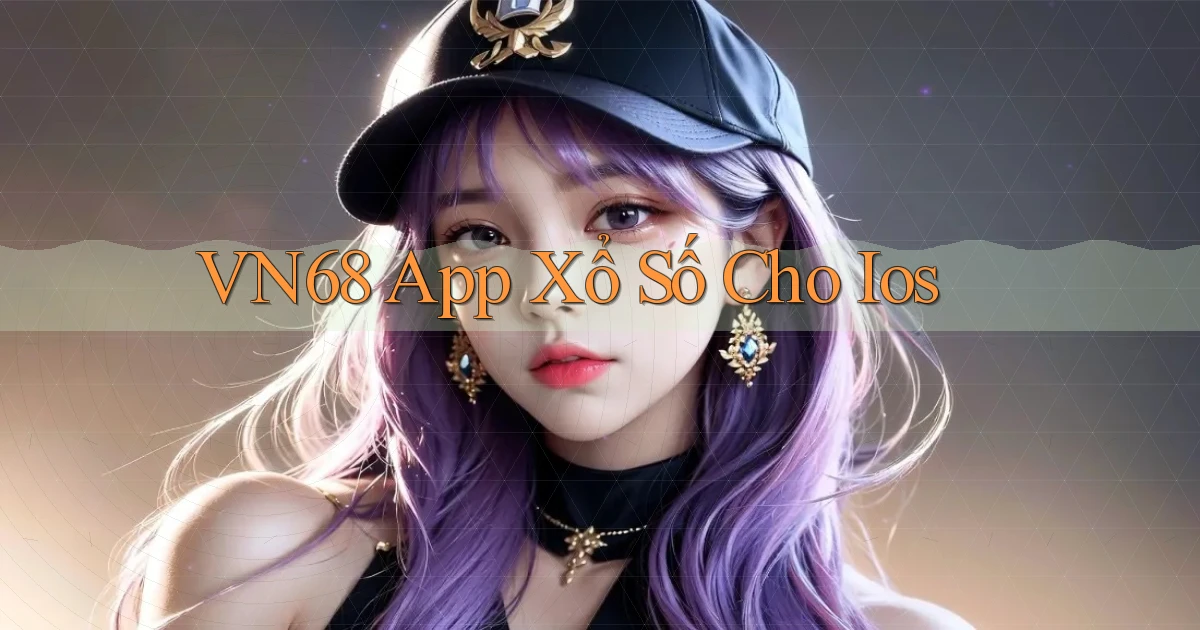 vn68  app xổ số cho ios
