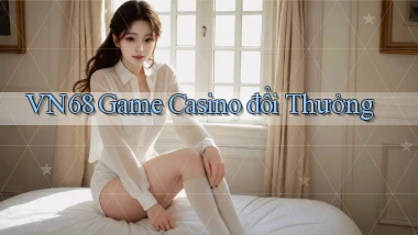 vn68  game casino đổi thưởng