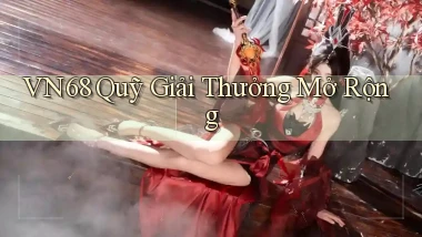 vn68  quỹ giải thưởng mở rộng