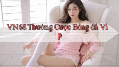 vn68  thưởng cược bóng đá vip