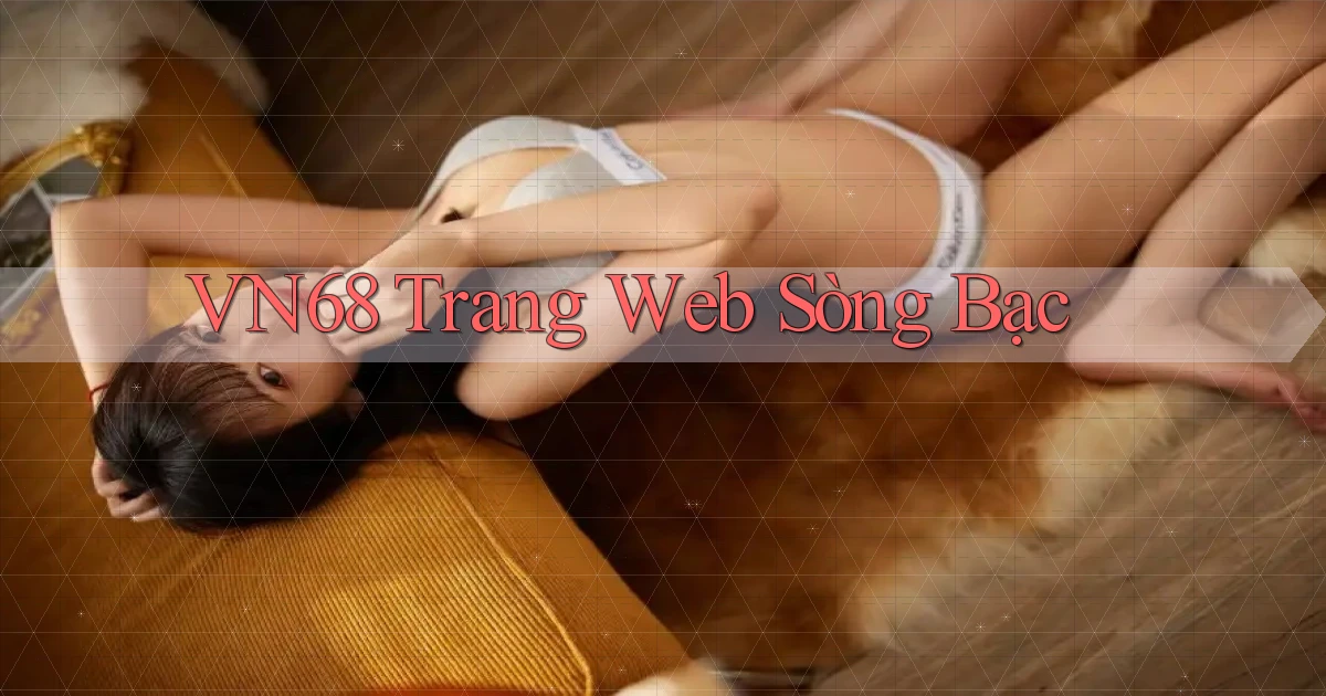 vn68  trang web sòng bạc
